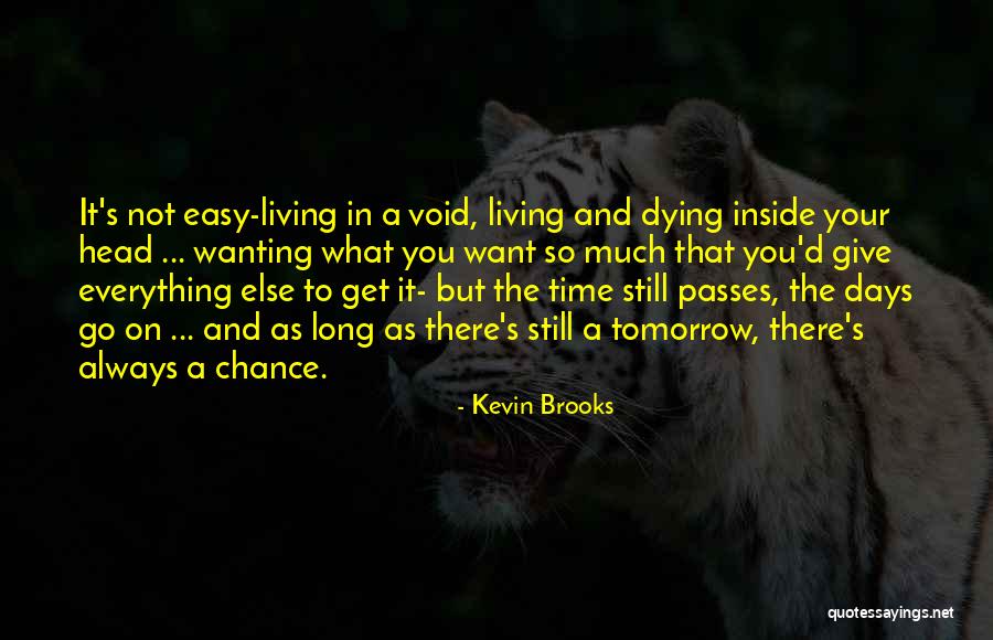 Living A Long Time Quotes By Kevin Brooks