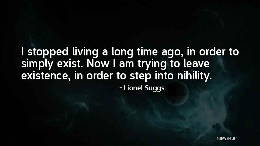 Living A Long Time Quotes By Lionel Suggs