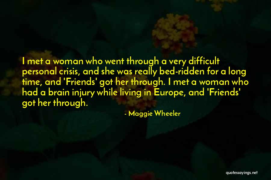 Living A Long Time Quotes By Maggie Wheeler