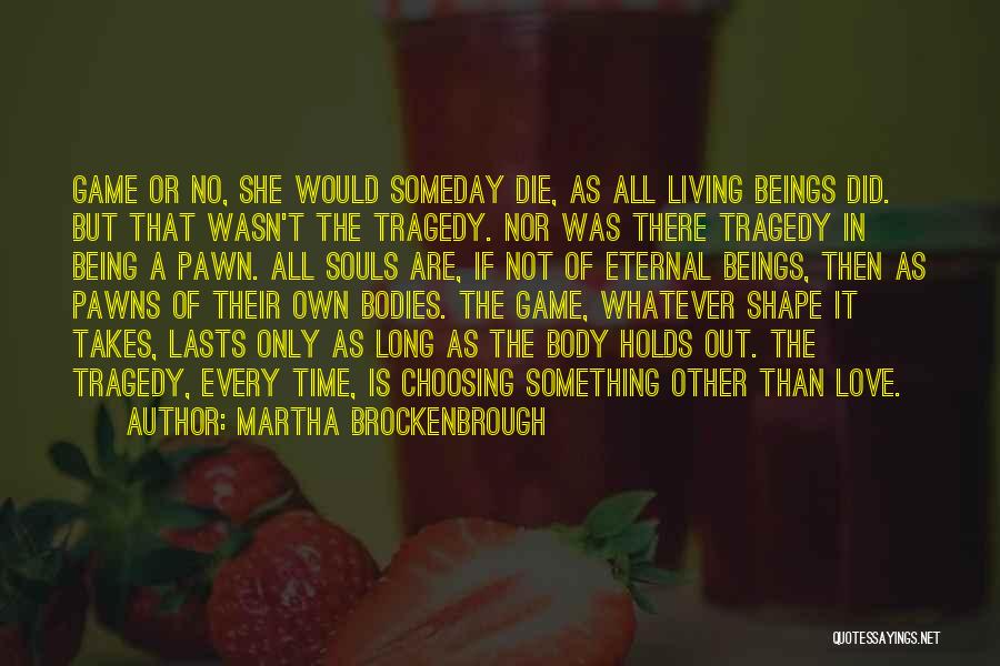 Living A Long Time Quotes By Martha Brockenbrough