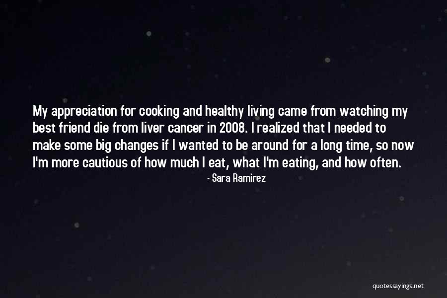 Living A Long Time Quotes By Sara Ramirez