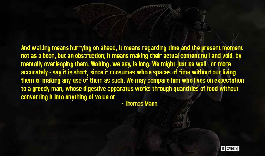 Living A Long Time Quotes By Thomas Mann