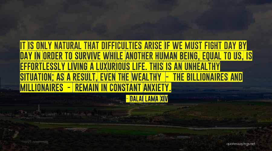 Living A Natural Life Quotes By Dalai Lama XIV Living A Natural Life Quotes By Dalai Lama XIV