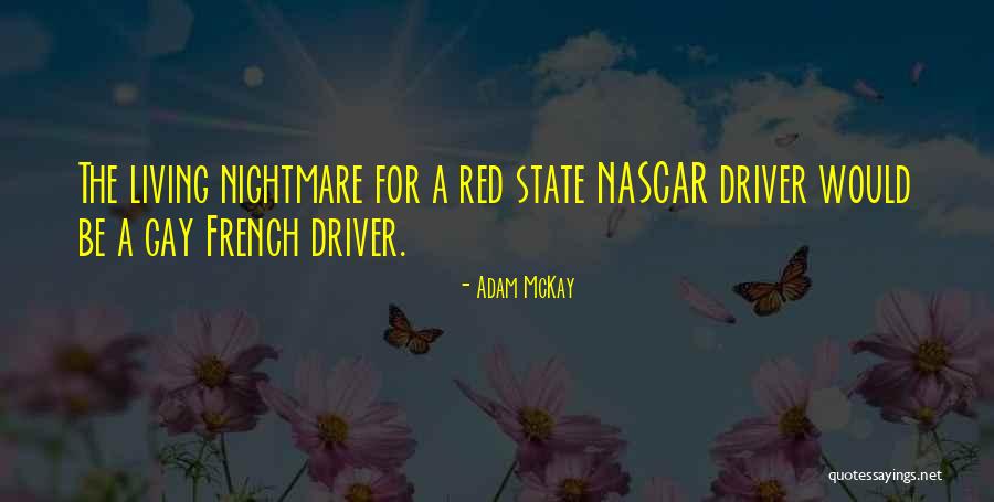 Living A Nightmare Quotes By Adam McKay