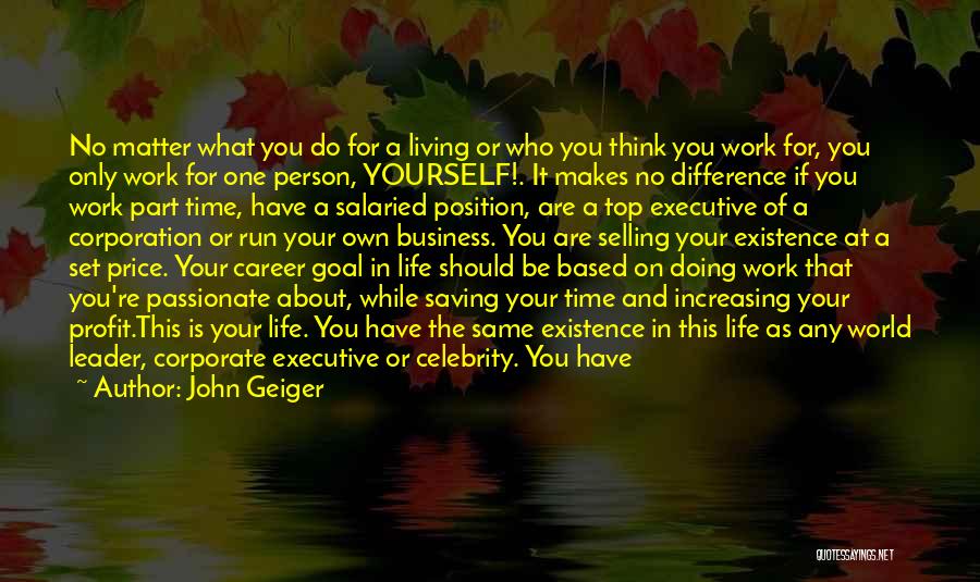 Living A Passionate Life Quotes By John Geiger