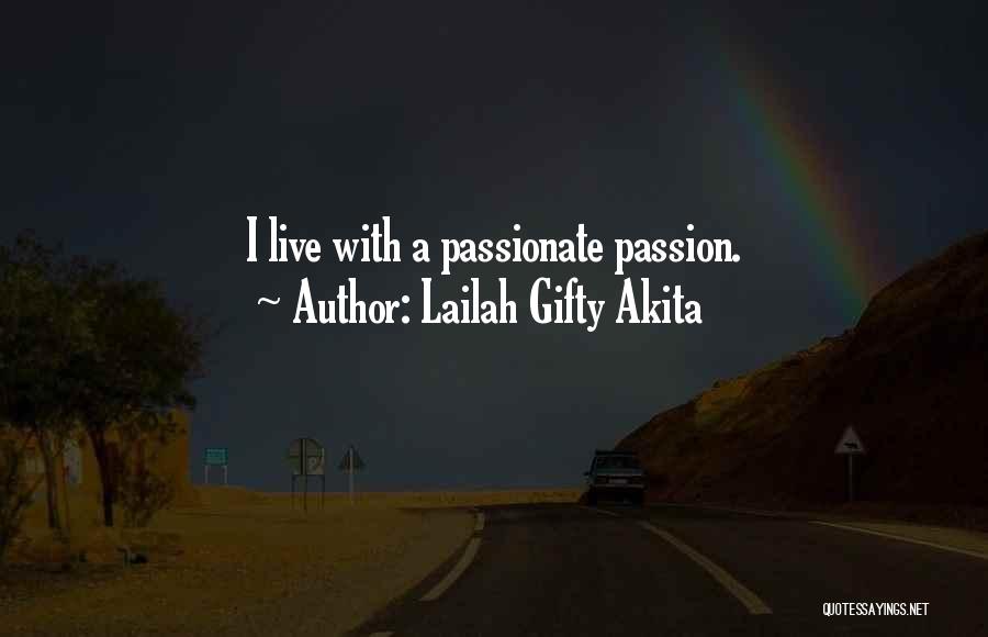 Living A Passionate Life Quotes By Lailah Gifty Akita