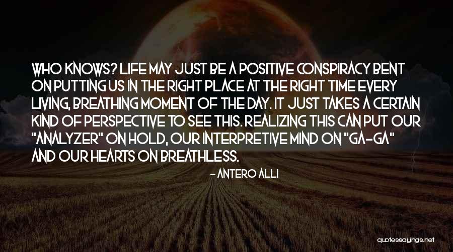 Living A Positive Life Quotes By Antero Alli Living A Positive Life Quotes By Antero Alli