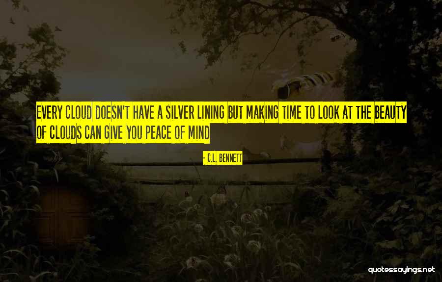 Living A Positive Life Quotes By C.L. Bennett Living A Positive Life Quotes By C.L. Bennett