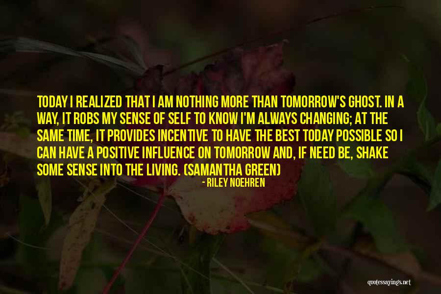 Living A Positive Life Quotes By Riley Noehren Living A Positive Life Quotes By Riley Noehren