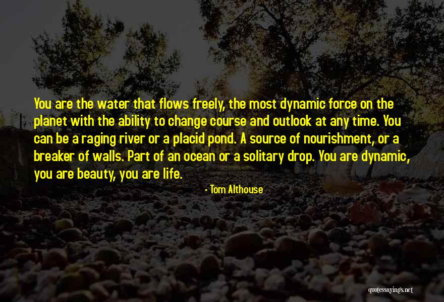 Living A Positive Life Quotes By Tom Althouse Living A Positive Life Quotes By Tom Althouse