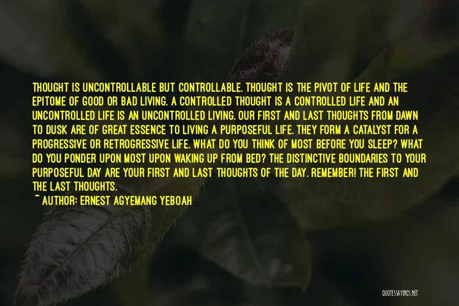 Living A Purposeful Life Quotes By Ernest Agyemang Yeboah