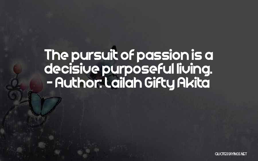 Living A Purposeful Life Quotes By Lailah Gifty Akita