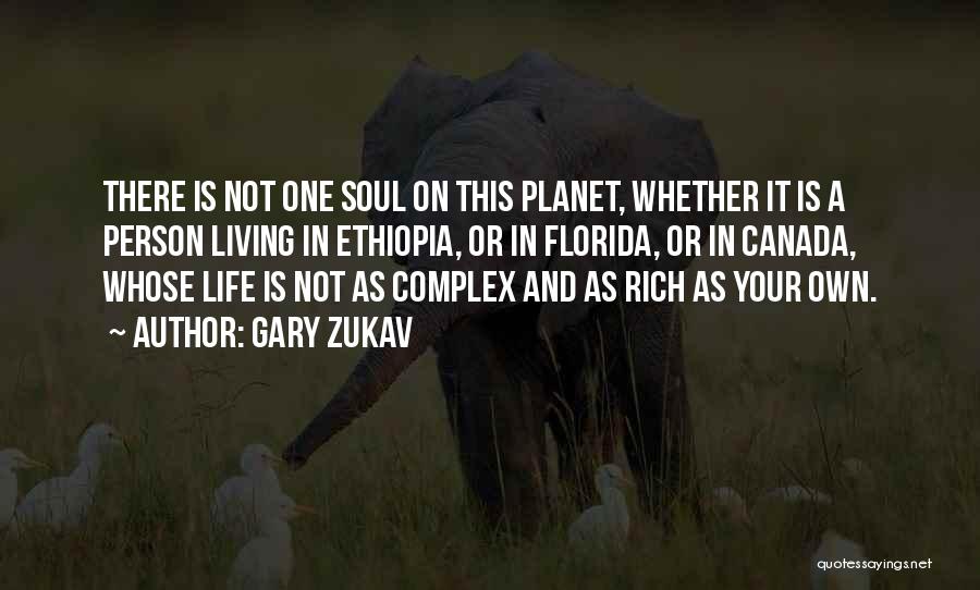 Living A Rich Life Quotes By Gary Zukav