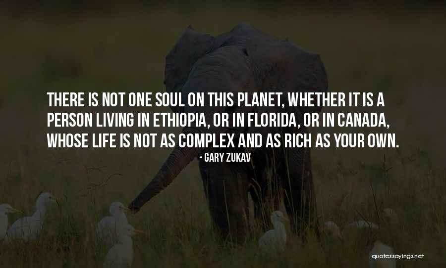 Living A Rich Life Quotes By Gary Zukav