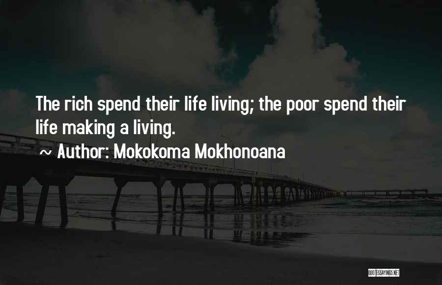 Living A Rich Life Quotes By Mokokoma Mokhonoana