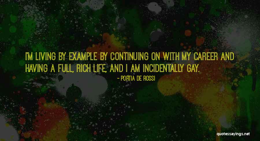 Living A Rich Life Quotes By Portia De Rossi