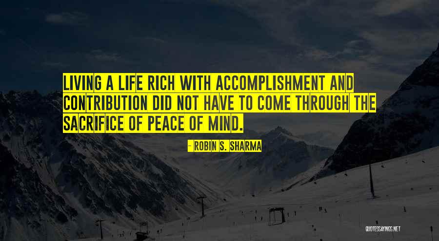 Living A Rich Life Quotes By Robin S. Sharma