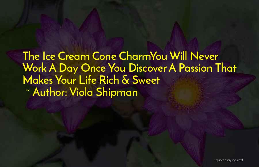 Living A Rich Life Quotes By Viola Shipman