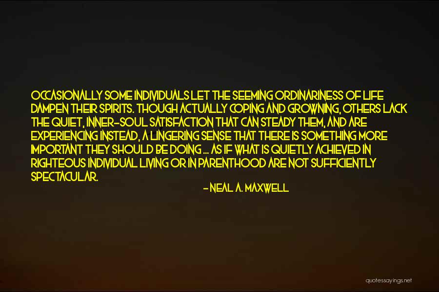 Living A Righteous Life Quotes By Neal A. Maxwell