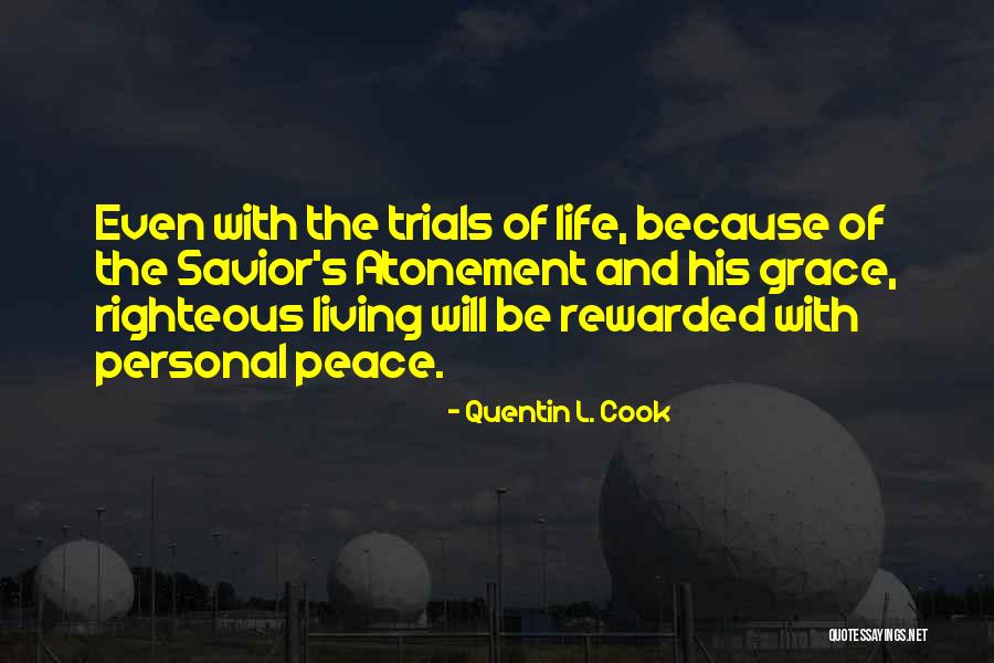 Living A Righteous Life Quotes By Quentin L. Cook