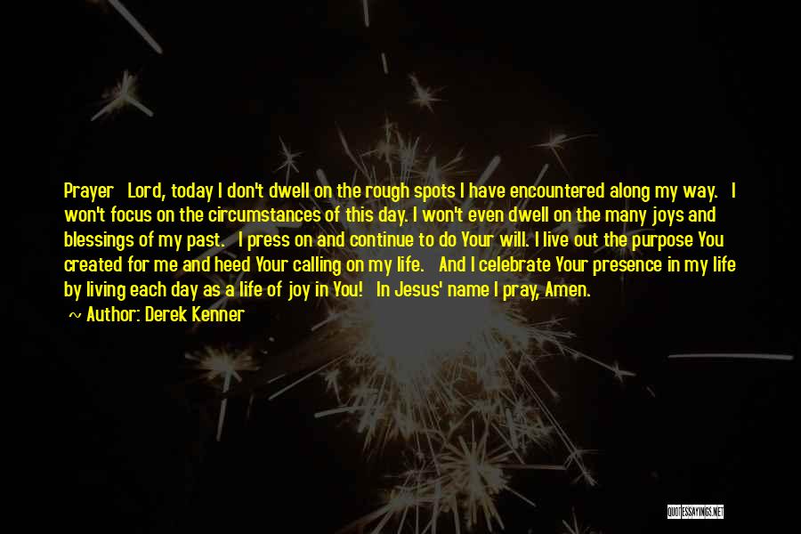 Living A Rough Life Quotes By Derek Kenner