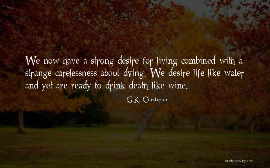 Living A Strong Life Quotes By G.K. Chesterton