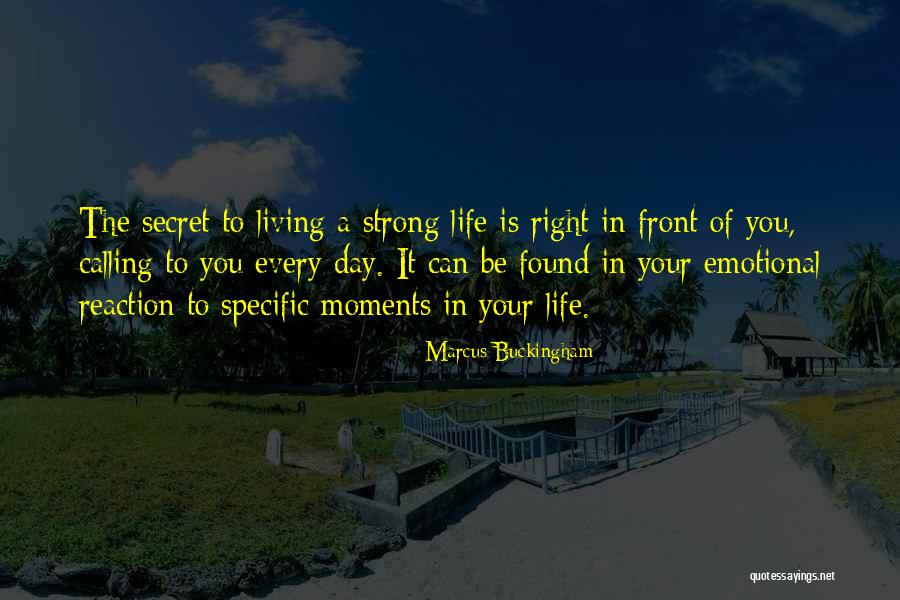 Living A Strong Life Quotes By Marcus Buckingham