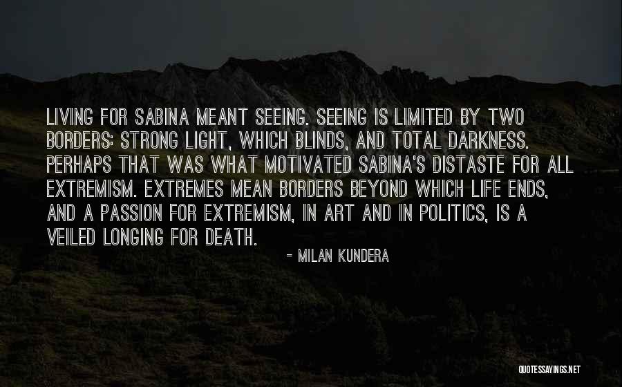 Living A Strong Life Quotes By Milan Kundera