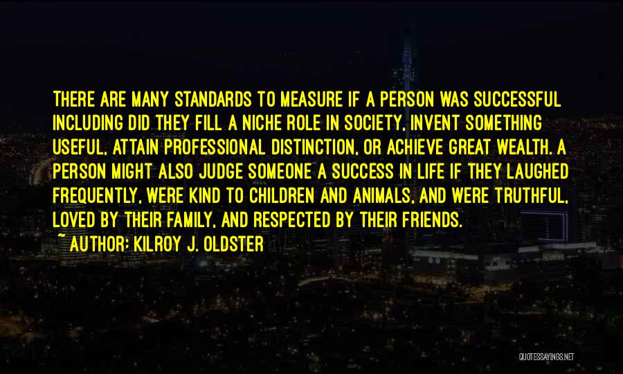 Living A Truthful Life Quotes By Kilroy J. Oldster