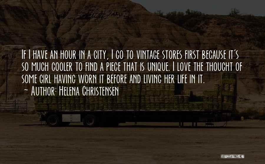 Living A Unique Life Quotes By Helena Christensen