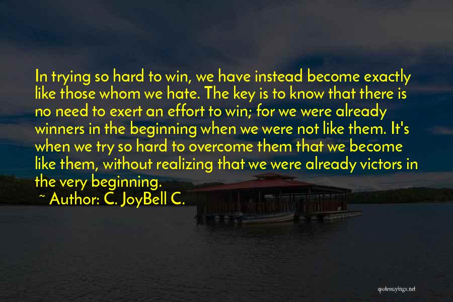 Living A Victorious Life Quotes By C. JoyBell C.