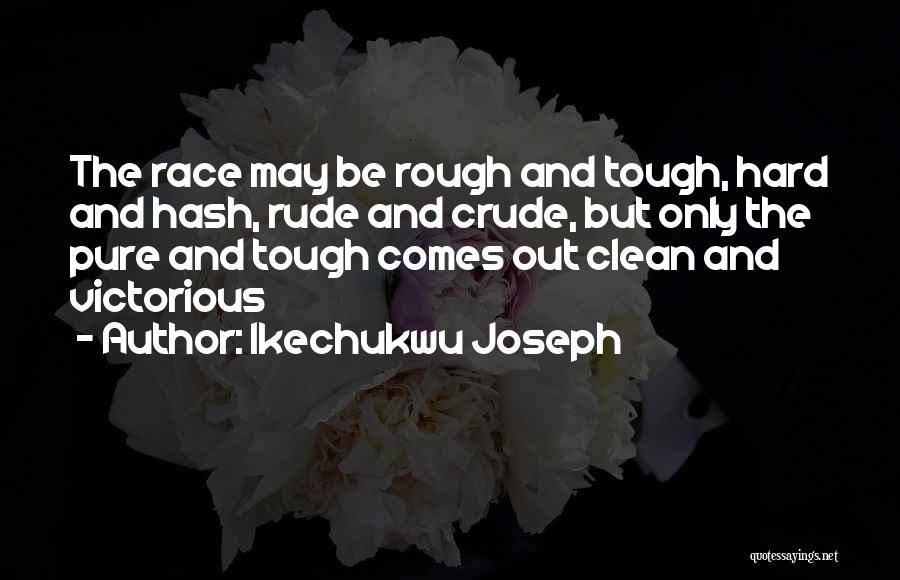 Living A Victorious Life Quotes By Ikechukwu Joseph