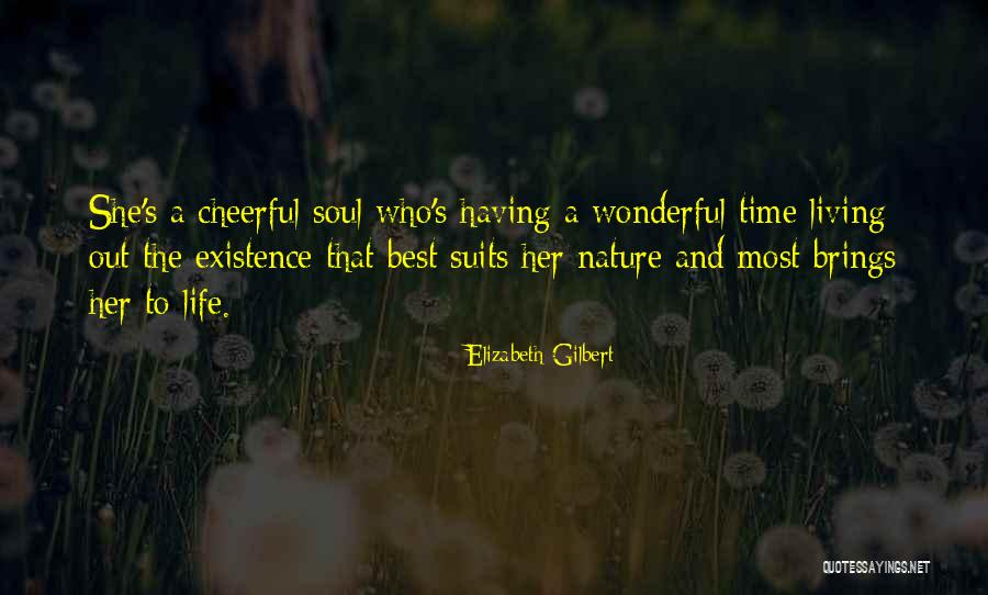 Living A Wonderful Life Quotes By Elizabeth Gilbert Living A Wonderful Life Quotes By Elizabeth Gilbert