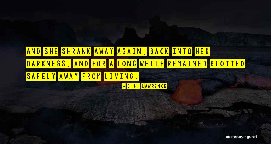 Living Again Quotes By D.H. Lawrence Living Again Quotes By D.H. Lawrence
