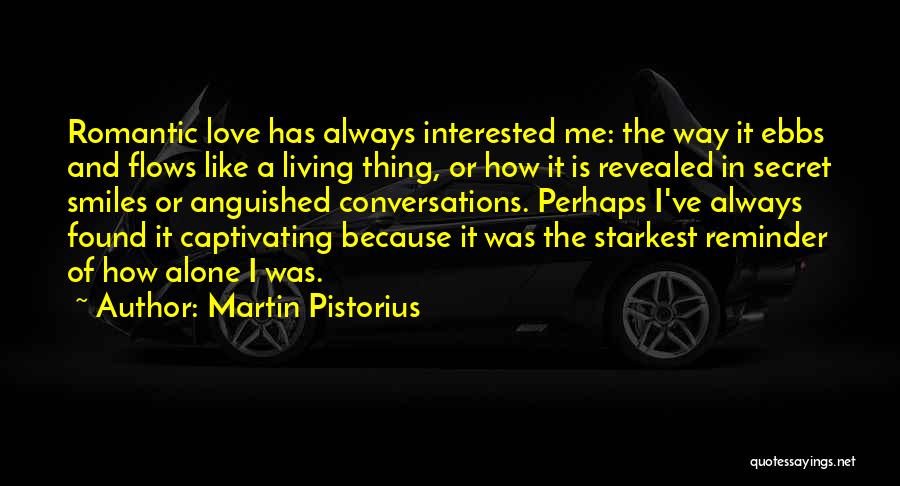Living Alone Quotes By Martin Pistorius
