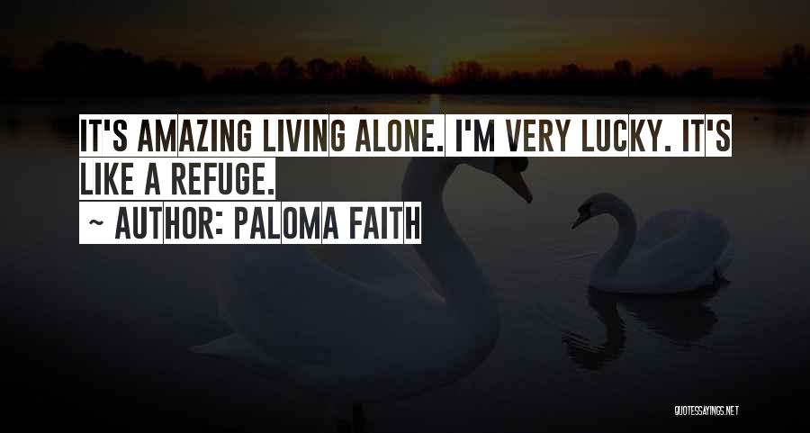 Living Alone Quotes By Paloma Faith