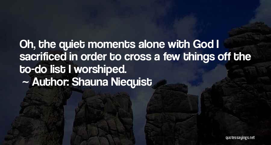 Living Alone Quotes By Shauna Niequist