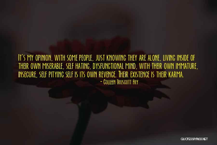 Living Alone Without You Quotes By Colleen Truscott Fry