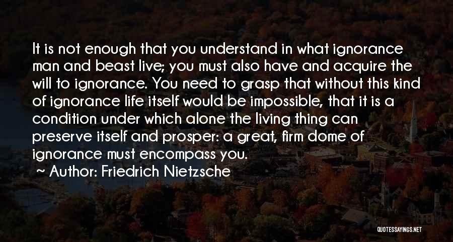 Living Alone Without You Quotes By Friedrich Nietzsche
