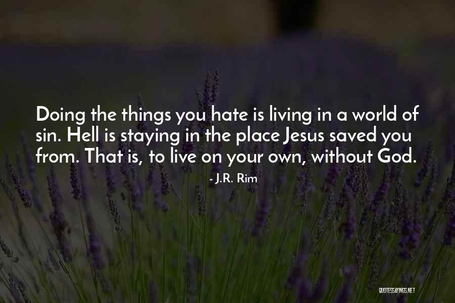 Living Alone Without You Quotes By J.R. Rim