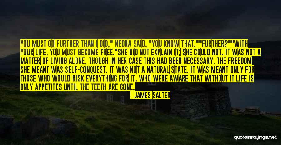 Living Alone Without You Quotes By James Salter