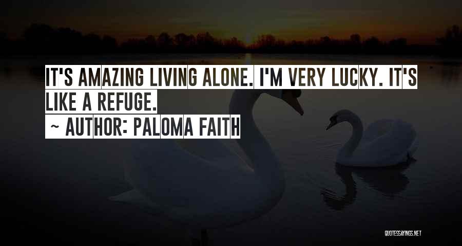 Living Alone Without You Quotes By Paloma Faith