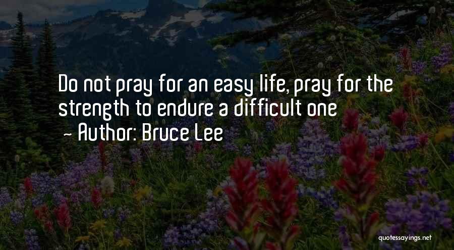 Living An Easy Life Quotes By Bruce Lee