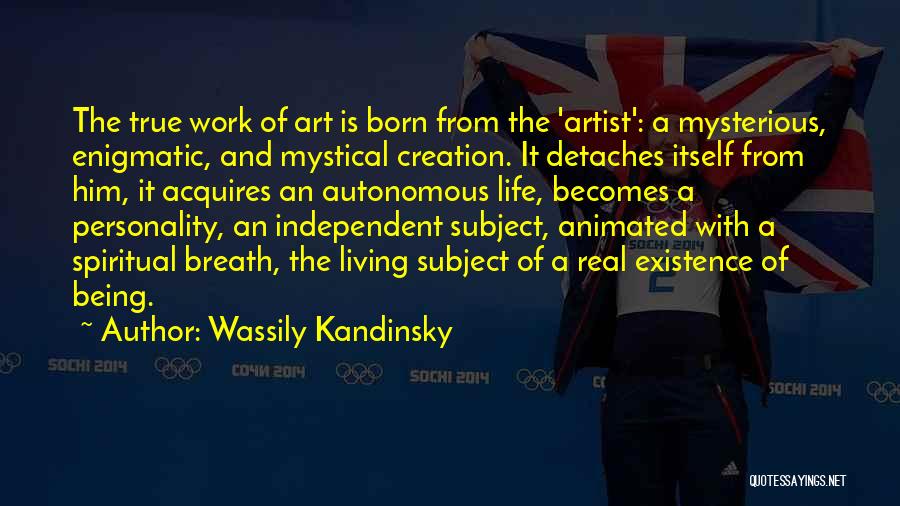 Living An Independent Life Quotes By Wassily Kandinsky