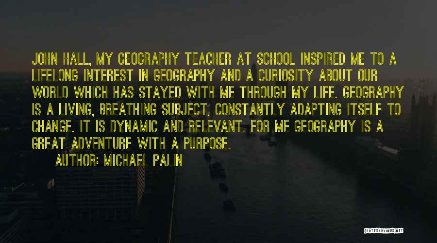 Living An Inspired Life Quotes By Michael Palin