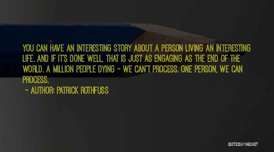 Living An Interesting Life Quotes By Patrick Rothfuss