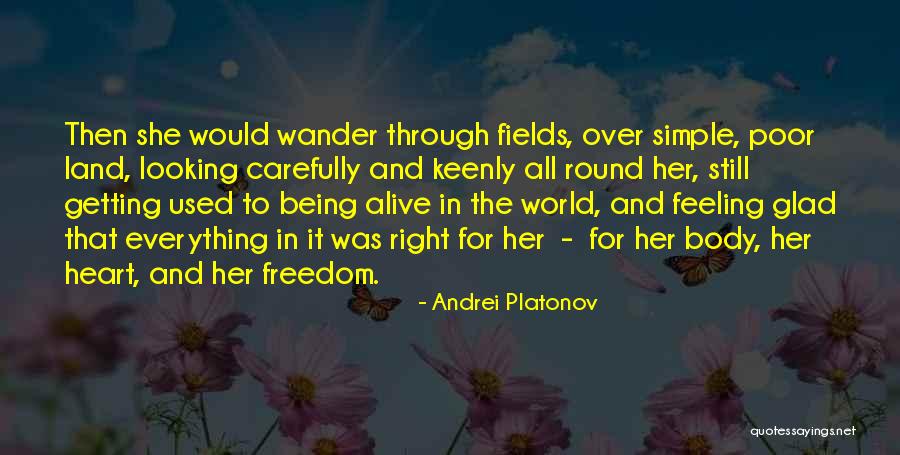 Living And Being Alive Quotes By Andrei Platonov