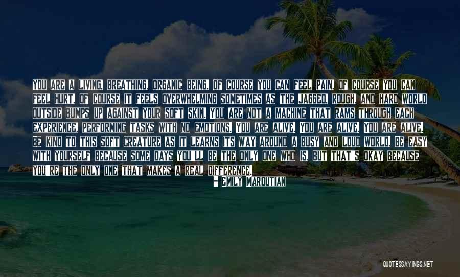 Living And Being Alive Quotes By Emily Maroutian Living And Being Alive Quotes By Emily Maroutian