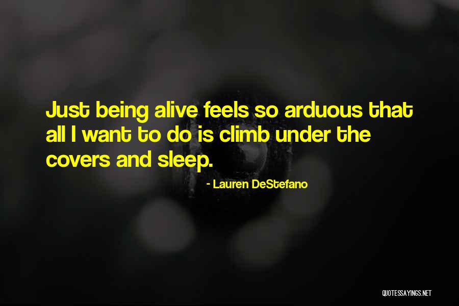 Living And Being Alive Quotes By Lauren DeStefano