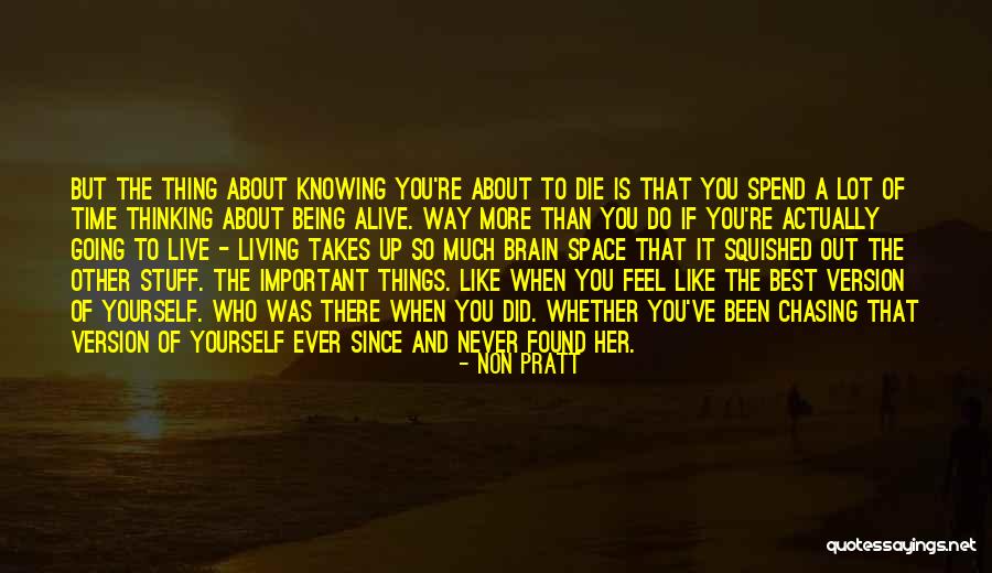 Living And Being Alive Quotes By Non Pratt Living And Being Alive Quotes By Non Pratt